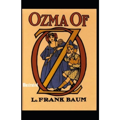 Ozma of Oz Illustrated Paperback, Independently Published