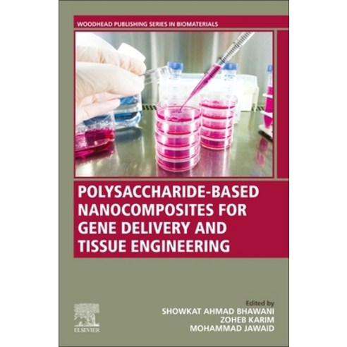 (영문도서) Polysaccharide-Based Nanocomposites for Gene Delivery and Tissue Engineering Paperback, Woodhead Publishing, English, 9780128212301