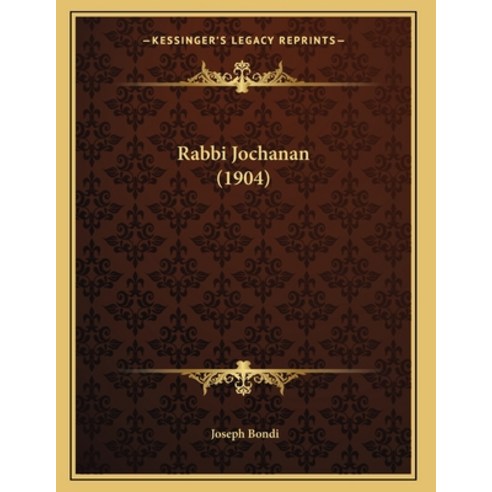 Rabbi Jochanan (1904) Paperback, Kessinger Publishing, English, 9781164144892