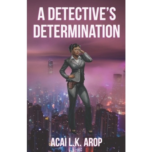 A Detective''s Determination Paperback, Independently Published, English, 9781092911160
