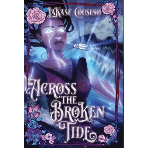 Across the Broken Tide Hardcover, Written in Melanin Publishing, English, 9781952978005