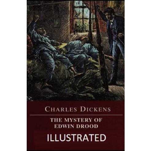 (영문도서) The Mystery of Edwin Drood Illustrated Paperback, Independently Published, English, 9798511637891