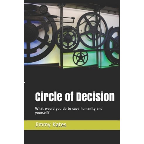 Circle of Decision Paperback, Independently Published, English, 9781719890915