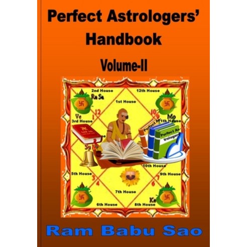 Perfect Astrologers'' Handbook-Volume II: A-Z Astrology in Four Volumes Paperback, Independently Published, English, 9798711842682