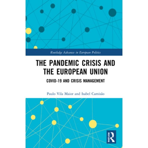 (영문도서) The Pandemic Crisis and the European Union: Covid-19 and Crisis Management Hardcover, Routledge, English, 9780367722081
