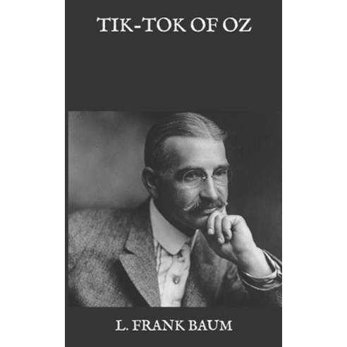 Tik-Tok of Oz Paperback, Independently Published, English, 9798583600960