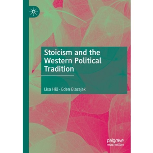 (영문도서) Stoicism and the Western Political Tradition Paperback, Palgrave MacMillan, English, 9789811627446