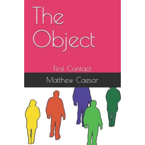 (영문도서) The Object: First Contact Paperback, Independently Published, English, 9798669127541