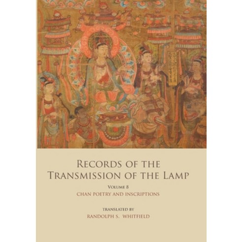 Records of the Transmission of the Lamp (Jingde Chuandeng Lu): Volume 8 (Books 29&30) - Chan Poetry ... Paperback, Books on Demand, English, 9783750439603