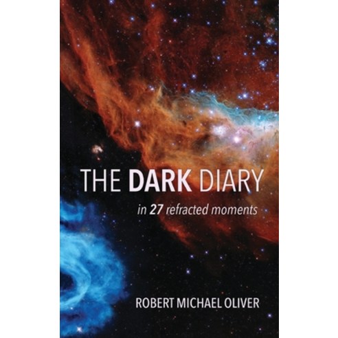 (영문도서) The Dark Diary: in 27 refracted moments Paperback, Finishing Line Press, English, 9798888382356