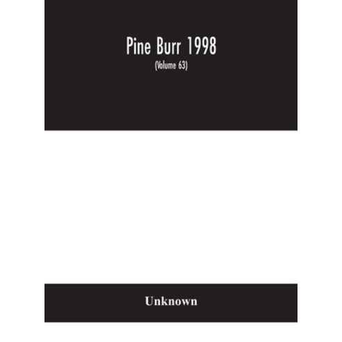 Pine Burr 1998 (Volume 63) Hardcover, Alpha Edition