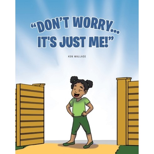 "Don''t Worry... It''s Just Me" Paperback, Newman Springs Publishing, ..., English, 9781648018466