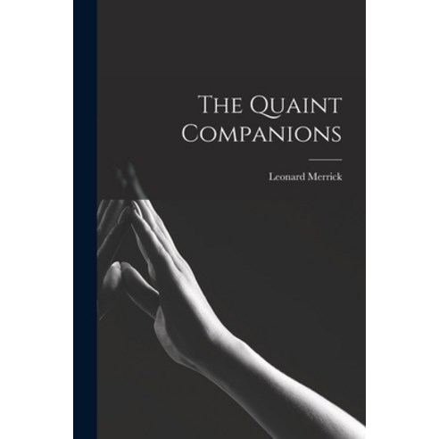 (영문도서) The Quaint Companions [microform] Paperback, Legare Street Press, English, 9781015201040