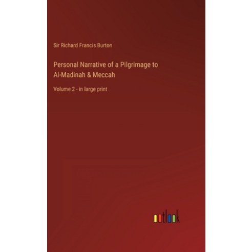 (영문도서) Personal Narrative of a Pilgrimage to Al-Madinah & Meccah: Volume 2 - in large print Hardcover, Outlook Verlag, English, 9783368334192