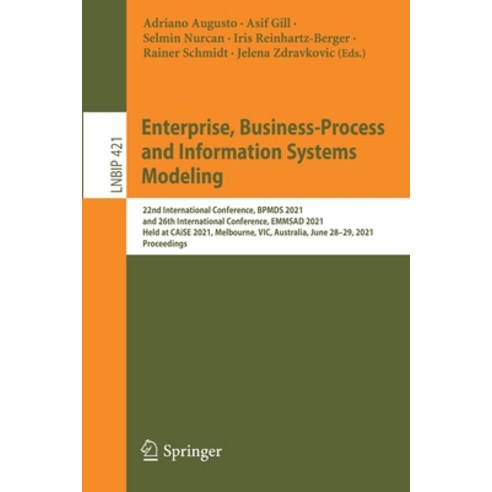 (영문도서) Enterprise Business-Process and Information Systems Modeling: 22nd International Conference ... Paperback, Springer, English, 9783030791858
