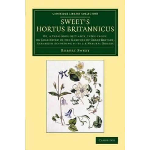 Sweet`s Hortus Britannicus, Cambridge University Press