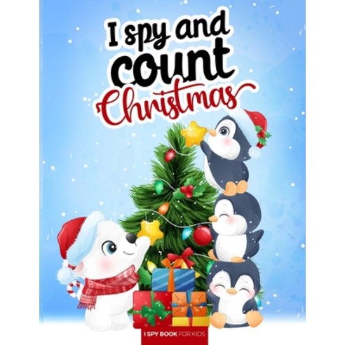 I spy and count - Christmas - I spy book for kids: How many are there? Search and find picture activ... Paperback, Independently Published, English, 9798557253932