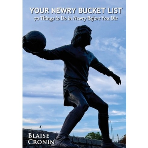 (영문도서) Your Newry Bucket List: 70 Things to Do in Newry Before You Die Paperback, Lulu.com, English, 9781304160225