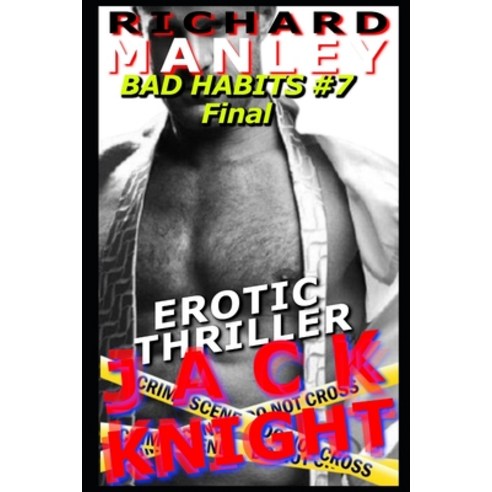 Jack Knight: Bad Habits 7 (Final) Paperback, Independently Published, English, 9798558268690