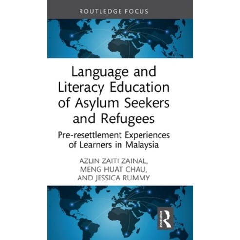 (영문도서) Language and Literacy Education of Asylum Seekers and Refugees: Pre-Resettlemen... Hardcover, Routledge, English, 9781032539263