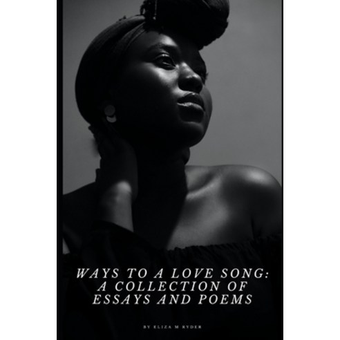 Ways to a Love Song: A Collection of Essays and Poems Paperback, Little Taste of Home