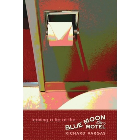 (영문도서) leaving a tip at the Blue Moon Motel Paperback, Casa Urraca Press, English, 9781956375176