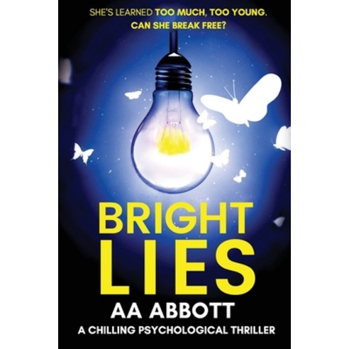 Bright Lies: A Chilling Psychological Thriller Paperback, Perfect City Press, English, 9781913395025