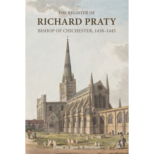 (영문도서) The Register of Richard Praty Bishop of Chichester 1438-1445 Hardcover, Canterbury & York Society, English, 9780907239857