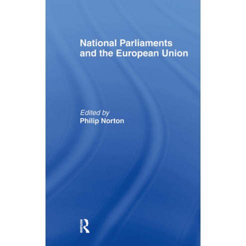 (영문도서) National Parliaments and the European Union Hardcover, Routledge, English, 9780714646916