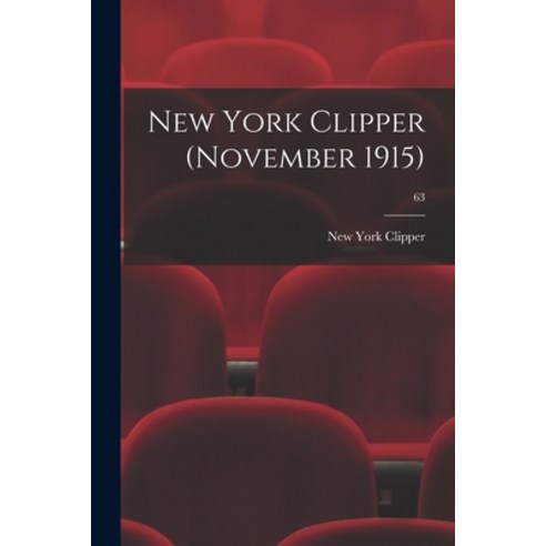 (영문도서) New York Clipper (November 1915); 63 Paperback, Legare Street Press, English, 9781015031630