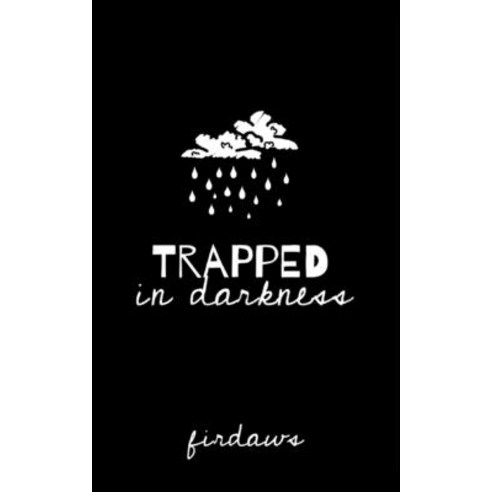 (영문도서) Trapped In Darkness Paperback, Independently Published, English, 9798589046144