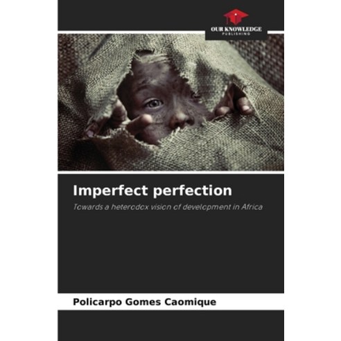 (영문도서) Imperfect perfection Paperback, Our Knowledge Publishing, English, 9786206457695