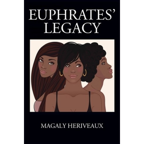 Euphrates'' Legacy Paperback, Outskirts Press, English, 9781977234995