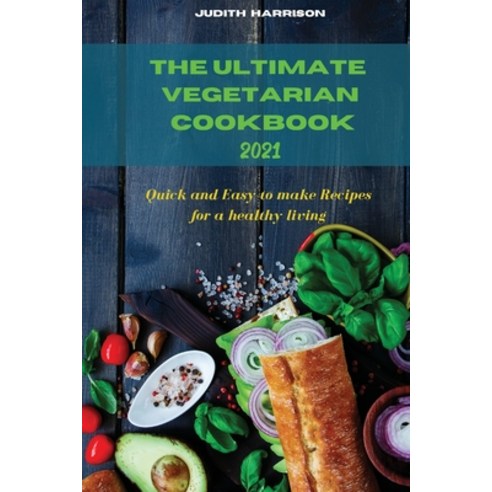 (영문도서) The Ultimate Vegetarian Cookbook 2021 Paperback, Judith Harrison, English, 9781803399799