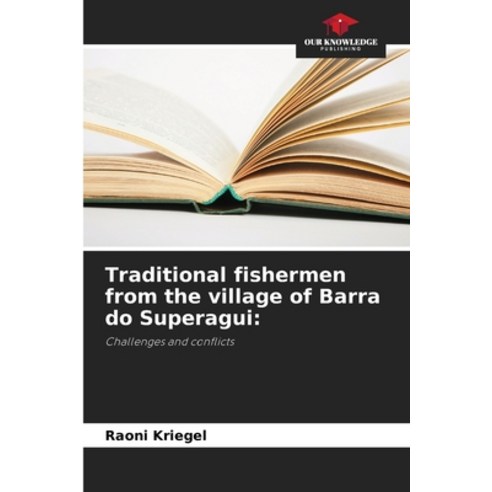 (영문도서) Traditional fishermen from the village of Barra do Superagui Paperback, Our Knowledge Publishing, English, 9786207270095