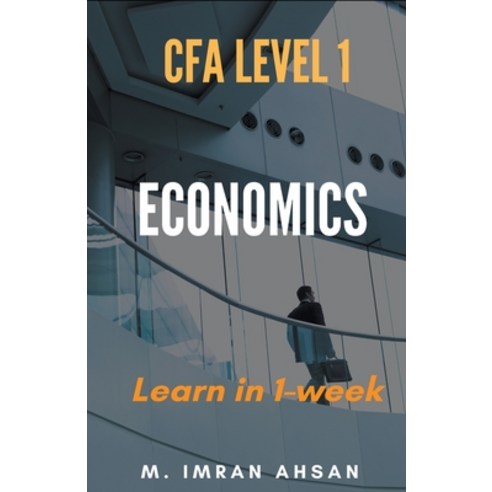 (영문도서) Economics for CFA level 1 in just one week Paperback, M. Imran Ahsan, English, 9798224577156