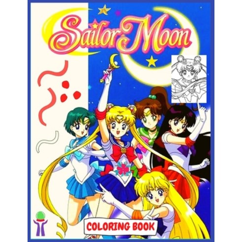 Sailor Moon: Coloring Book for Kids and Adults with Fun Easy and Relaxing (Coloring Books for Adul... Paperback, Independently Published, English, 9798703393673
