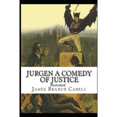 Jurgen A Comedy of Justice Illustrated Paperback, Independently Published, English, 9798746157003
