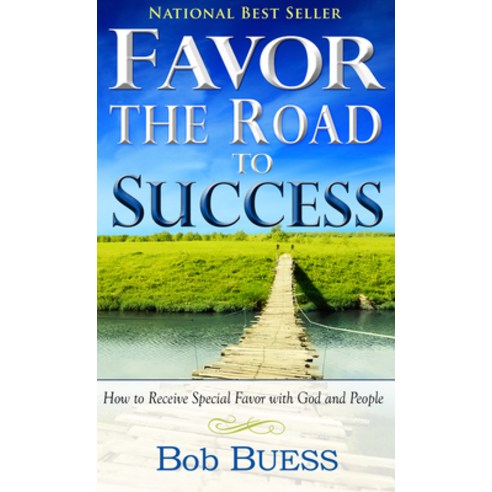 Favor the Road to Success: How to Receive Special Favor with God and People Paperback, Whitaker House