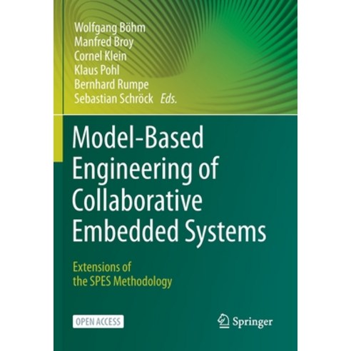 (영문도서) Model-Based Engineering of Collaborative Embedded Systems: Extensions of the SPES Methodology Paperback, Springer, English, 9783030621384
