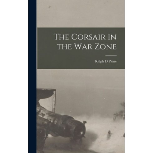 (영문도서) The Corsair in the War Zone Hardcover, Legare Street Press, English, 9781016025171