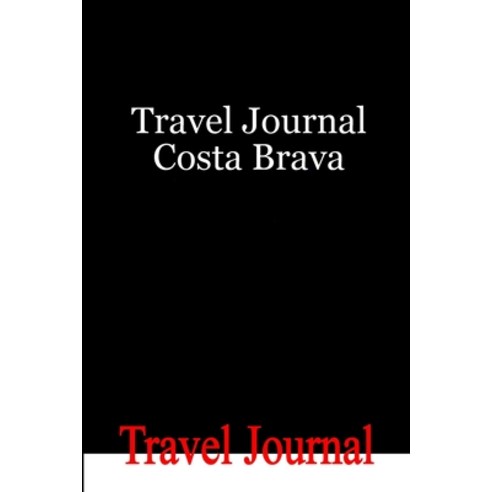 Travel Journal Costa Brava Paperback, Lulu Press, English, 9781257798469