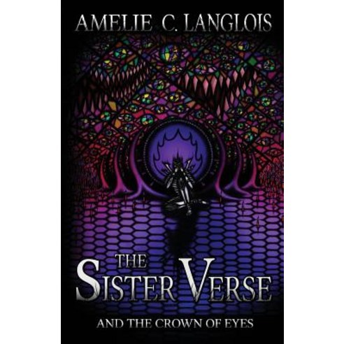 (영문도서) The Sister Verse and the Crown of Eyes Paperback, Amelie C. Langlois, English, 9781989515006