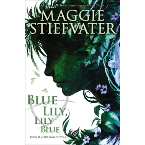 (영문도서) Blue Lily Lily Blue (the Raven Cycle Book 3): Volume 3 Paperback, Scholastic Press, English, 9780545424974