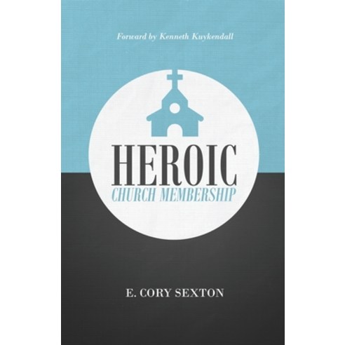 (영문도서) Heroic Church Membership Paperback, Self Publishing, English, 9798869030580