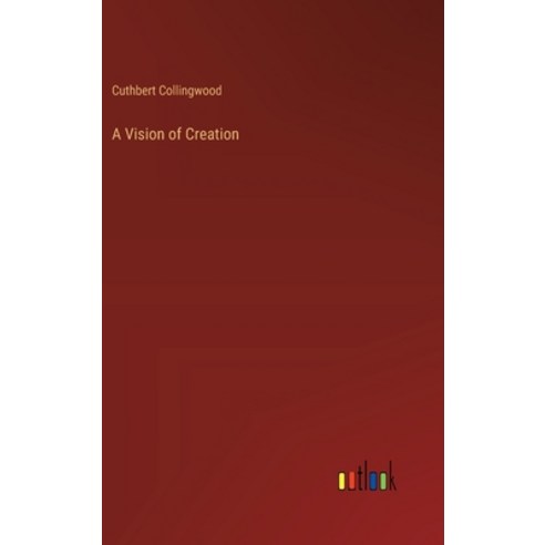 (영문도서) A Vision of Creation Hardcover, Outlook Verlag, English, 9783385204850