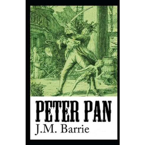Peter Pan (Peter and Wendy) Illustrated Paperback, Independently Published, English, 9798742458975