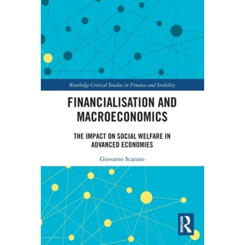 (영문도서) Financialization and Macroeconomics: The Impact on Social Welfare in Advanced Economies Paperback, Routledge, English, 9781032121321