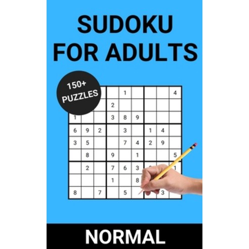 (영문도서) Sudoku For Adults: Normal: 150+ Puzzles with Solutions Travel Sized Easy to Carry Paperback, Independently Published, English, 9798416930684