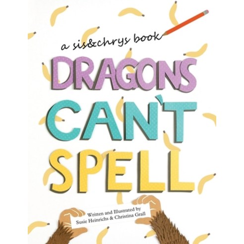 Dragons Can''t Spell Paperback, FriesenPress, English, 9781525556654